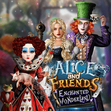 Alice and Friends: Enchanted Wonderland