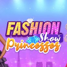 Fashion Show Princesses